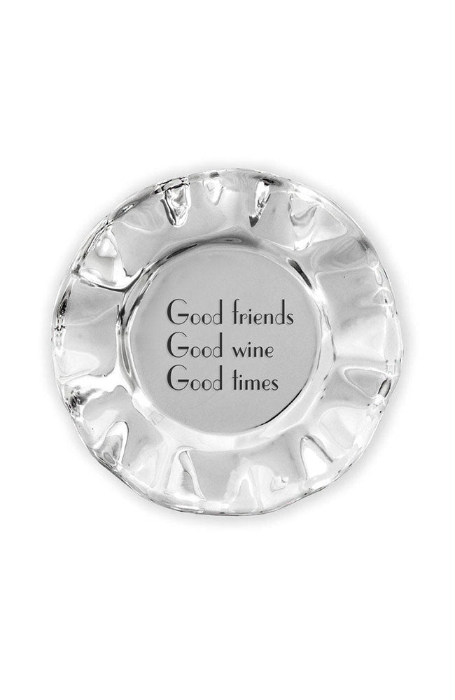 Vento Wine Plate "Good Friends. Good Wine. Good Times."